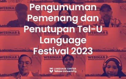 Pengumuman Pemenang dan Penutupan Tel-U Language Festival 2023