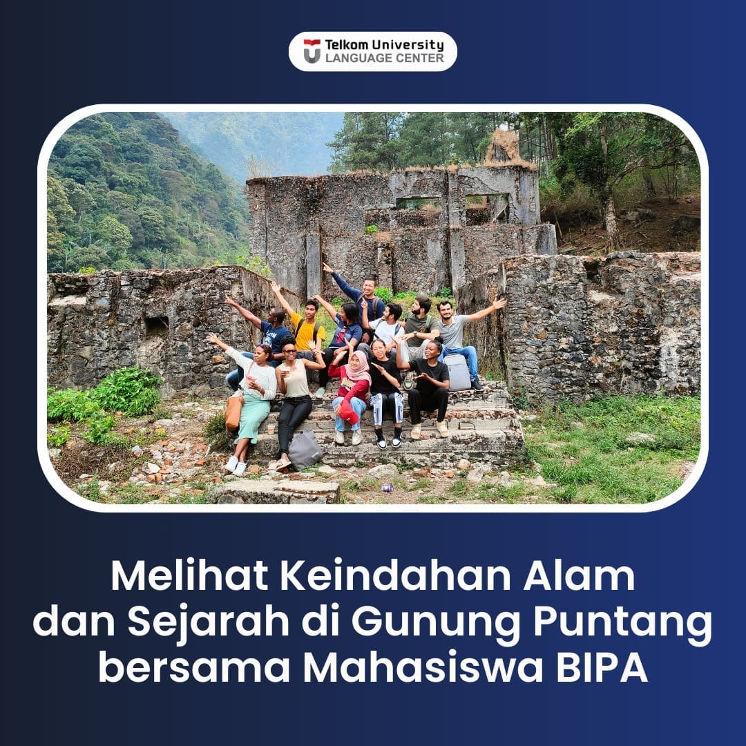 Melihat Keindahan Alam dan Sejarah di Wana Wisata Gunung Puntang bersama Mahasiswa BIPA