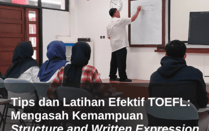 Tips dan Latihan Efektif TOEFL: Mengasah Kemampuan Structure and Written Expression 