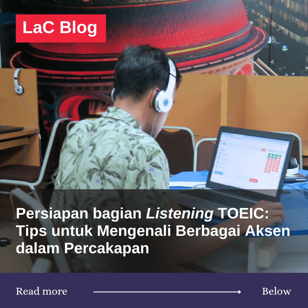 Persiapan Bagian Listening TOEIC: Tips untuk Mengenali Berbagai Aksen dalam Percakapan 