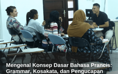 Mengenal Konsep Dasar Bahasa Prancis: Grammar, Kosakata, dan Pengucapan