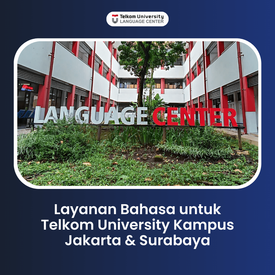 Layanan Bahasa Telkom University untuk Civitas Telkom University Kampus Jakarta dan Surabaya