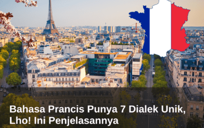 Bahasa Prancis Punya 7 Dialek Unik, Lho! Ini Penjelasannya