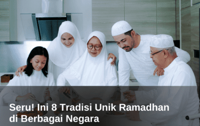 Seru! Ini 8 Tradisi Unik Ramadhan di Berbagai Negara