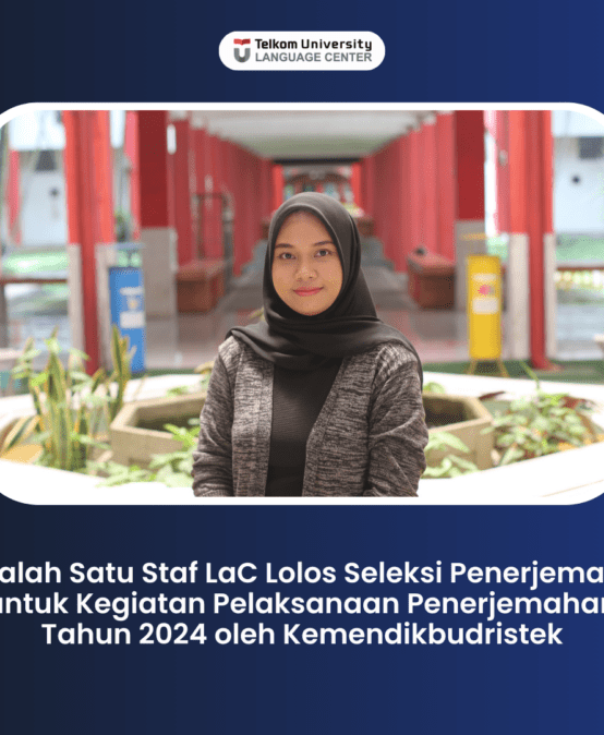 Salah Satu Staf LaC Lolos Seleksi Penerjemah untuk Kegiatan Pelaksanaan Penerjemahan Tahun 2024 oleh Kemendikbudristek