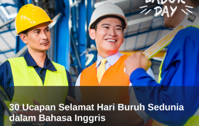 30 Ucapan Selamat Hari Buruh Sedunia dalam Bahasa Inggris