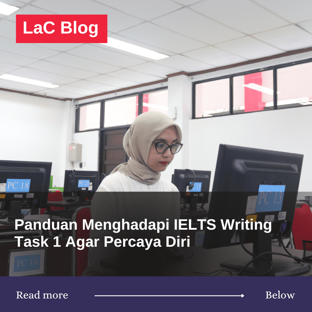 Panduan Menghadapi IELTS Writing Task 1 Agar Percaya Diri  