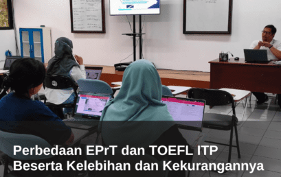 Perbedaan EPrT® dan TOEFL ITP® Beserta Kelebihan dan Kekurangannya 