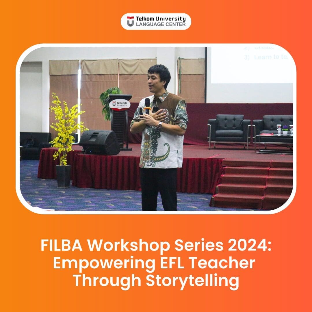 FILBA Workshop Series 2024: Empowering EFL Teacher Through Storytelling 