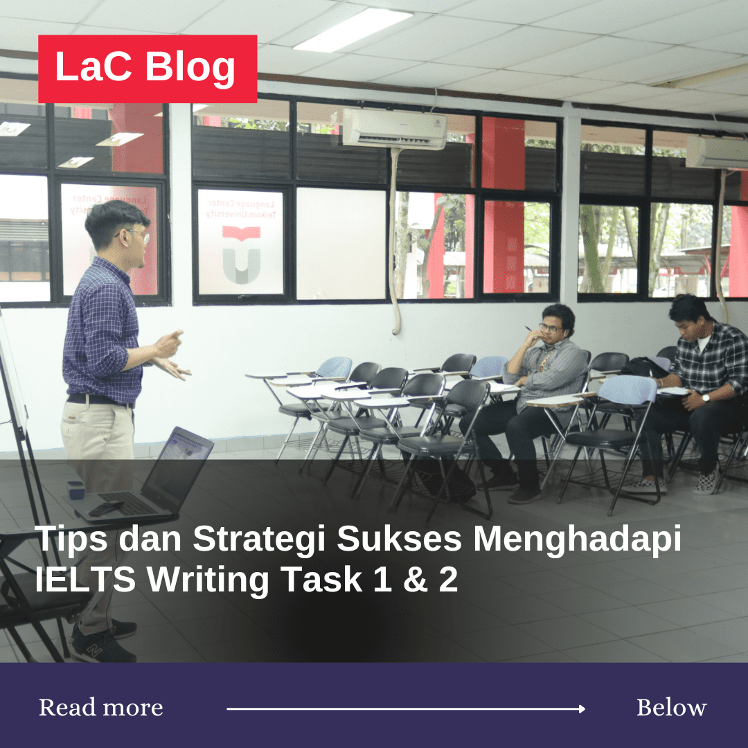 Tips dan Strategi Sukses Menghadapi IELTS Writing Task 1 & 2