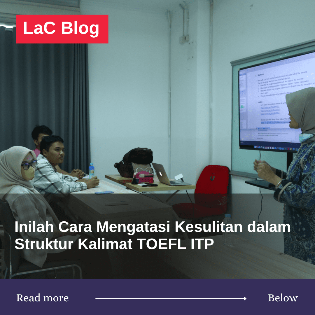 Inilah Cara Mengatasi Kesulitan dalam Struktur Kalimat TOEFL ITP  