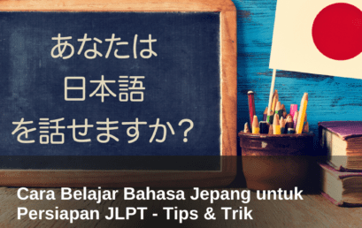 Cara Belajar Bahasa Jepang untuk Persiapan JLPT – Tips & Trik 