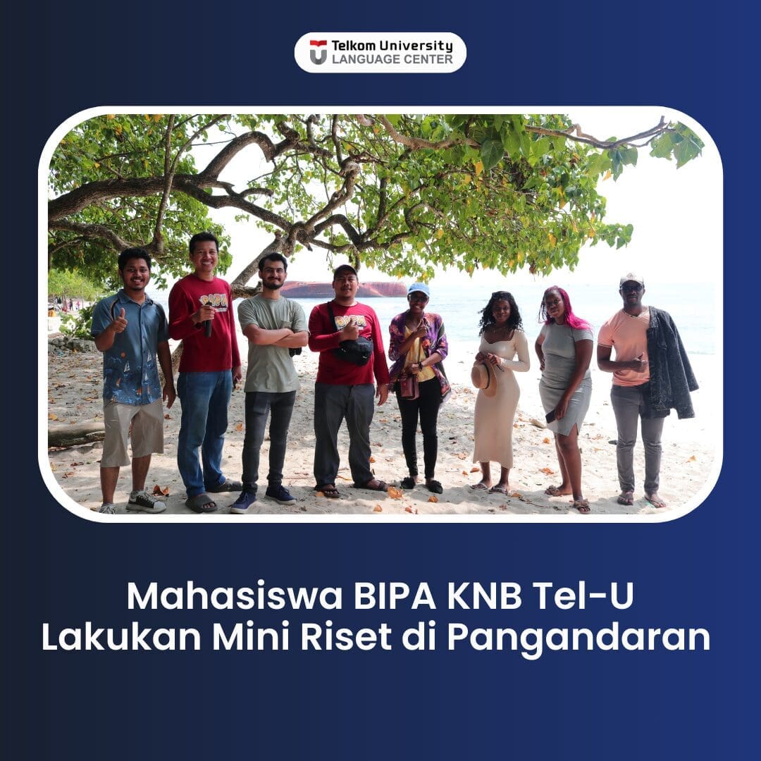 Mahasiswa BIPA KNB Tel-U Lakukan Mini Riset di Pangandaran