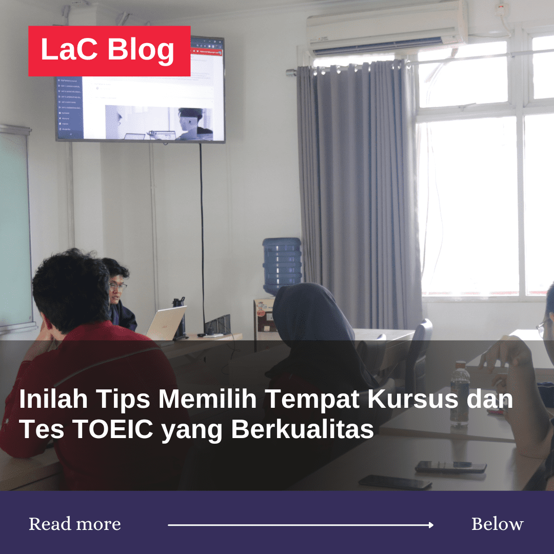 Inilah Tips Memilih Tempat Kursus dan Tes TOEIC yang Berkualitas