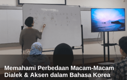 Memahami Perbedaan Macam-Macam Dialek & Aksen dalam Bahasa Korea 