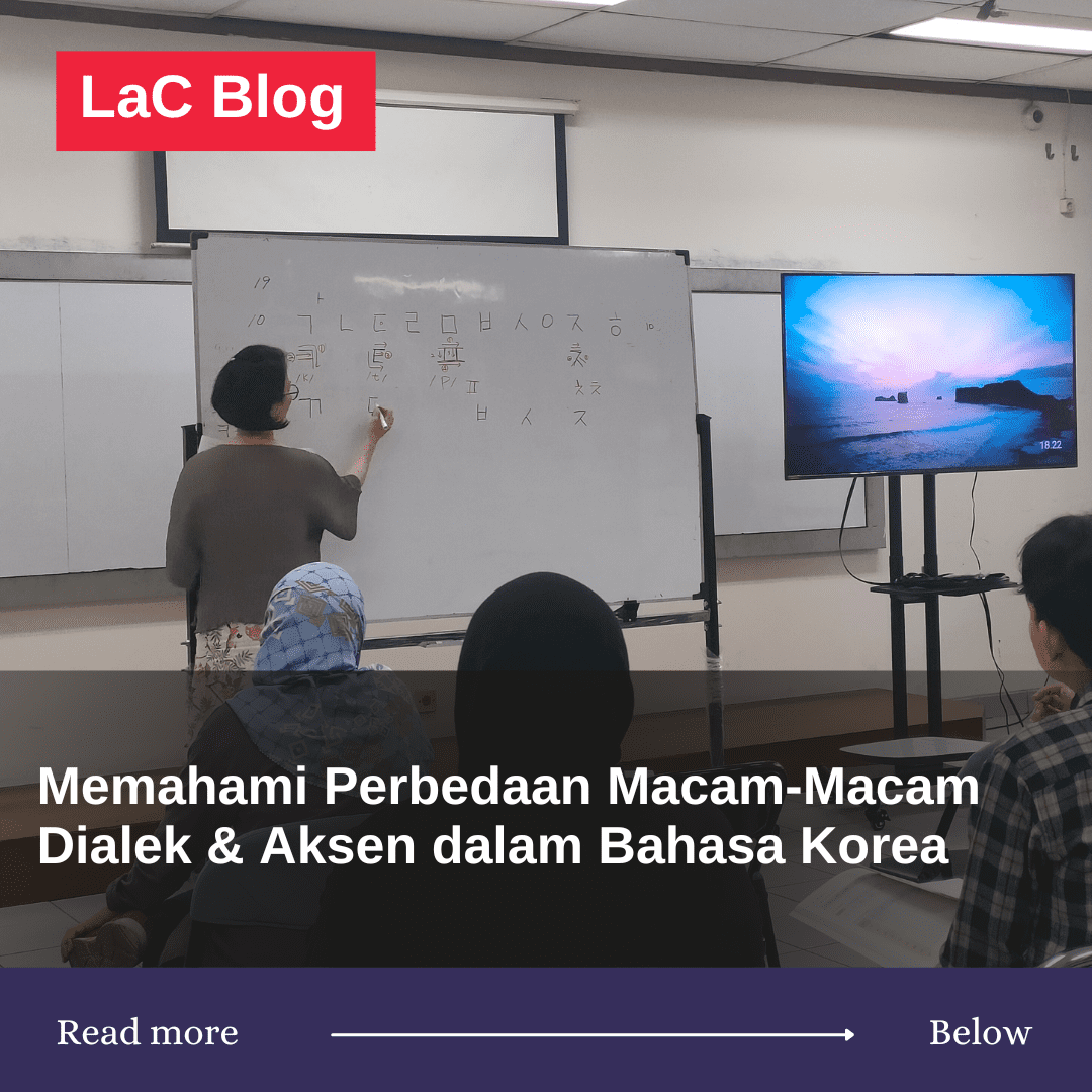 Memahami Perbedaan Macam-Macam Dialek & Aksen dalam Bahasa Korea 