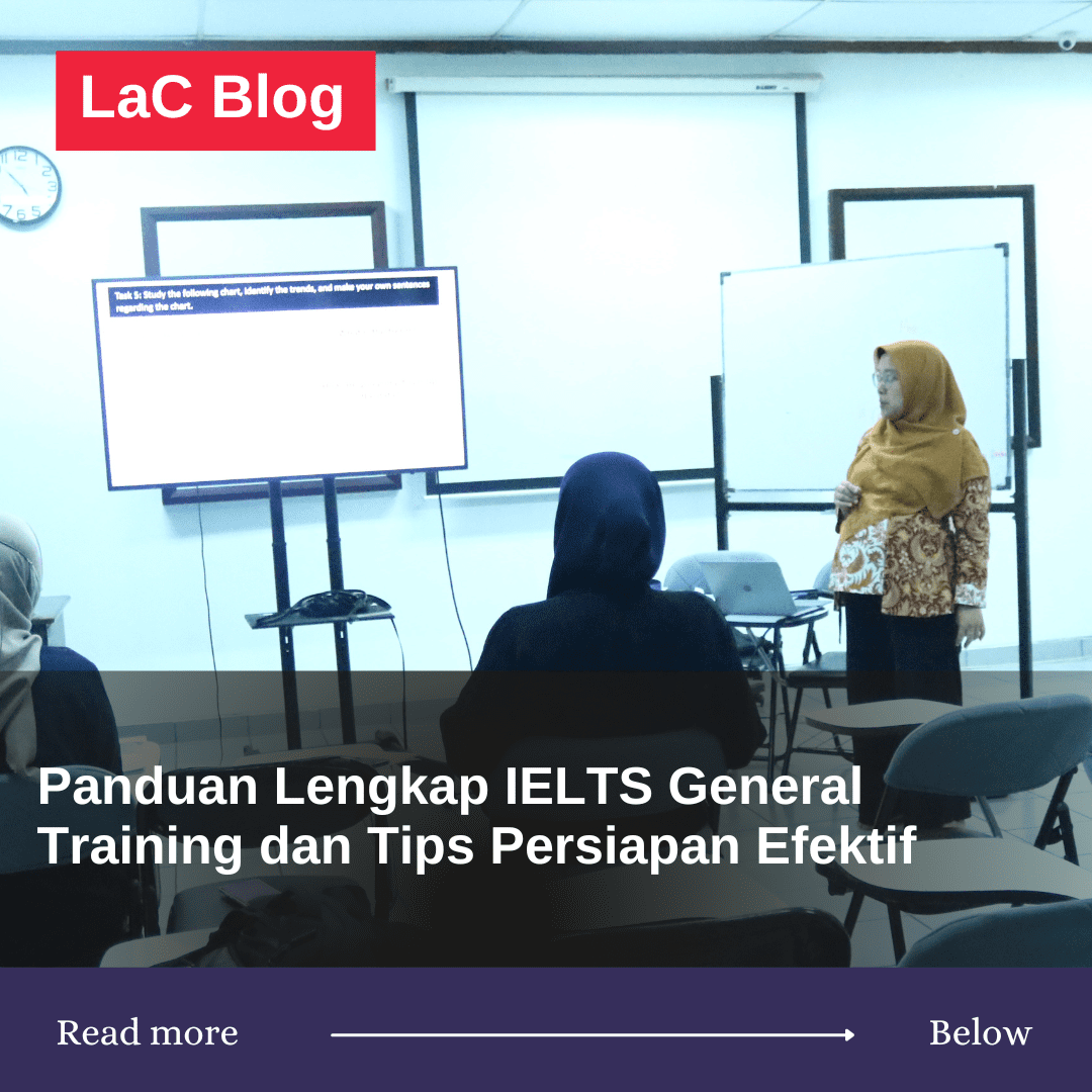 Panduan Lengkap IELTS General Training dan Tips Persiapan Efektif 