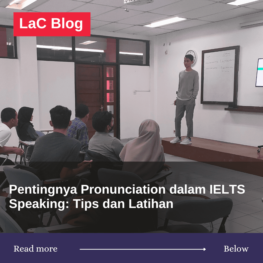 Pentingnya Pronunciation dalam IELTS Speaking: Tips dan Latihan 