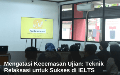 Mengatasi Kecemasan Ujian: Teknik Relaksasi untuk Sukses di IELTS 