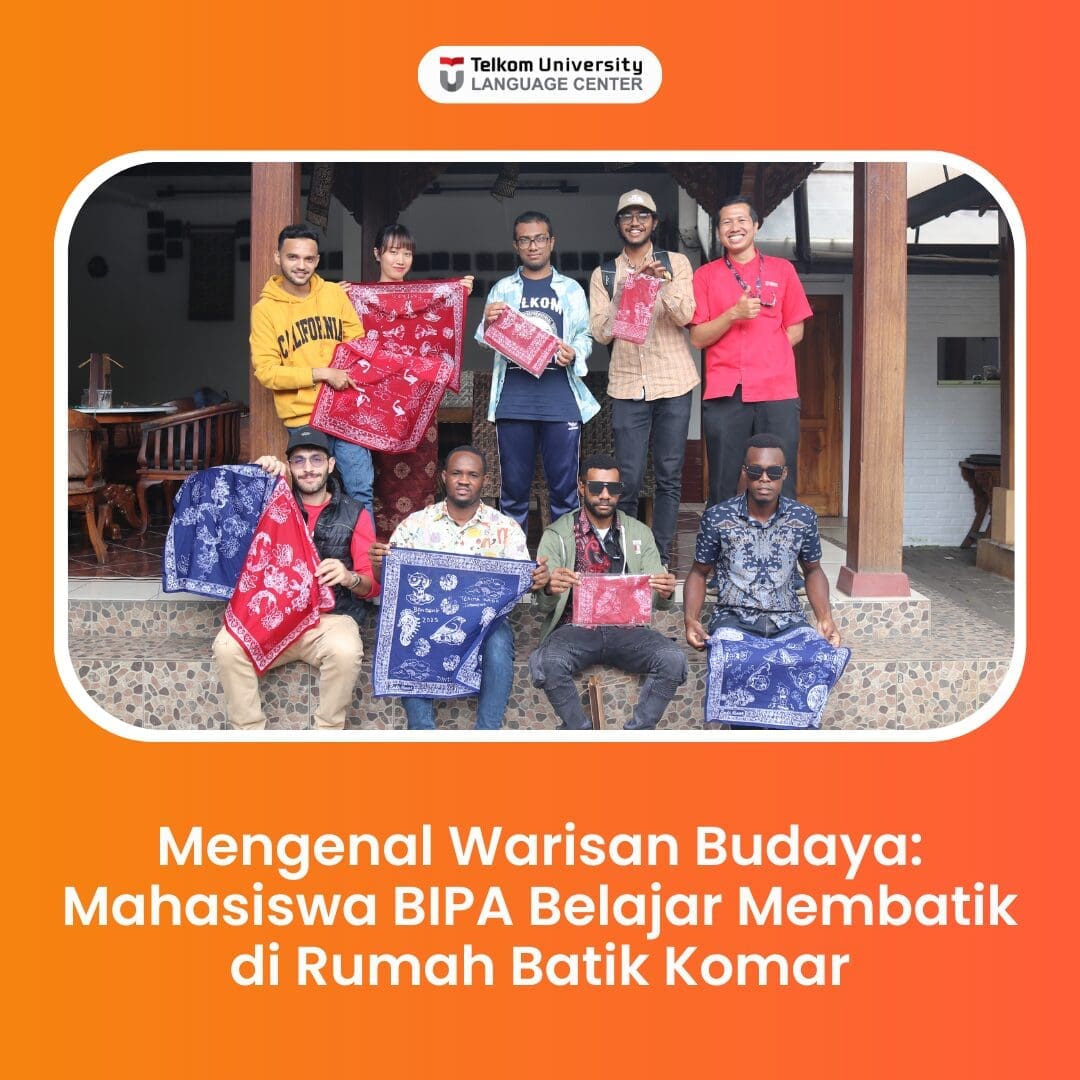 Mengenal Warisan Budaya: Mahasiswa BIPA Belajar Membatik di Rumah Batik Komar