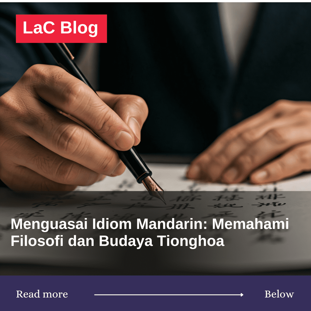 Menguasai Idiom Mandarin: Memahami Filosofi dan Budaya Tionghoa 